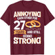 Annoying Each Other For 27 Years And Still Going Strong T-Shirt - T-Shirt | Maroon
