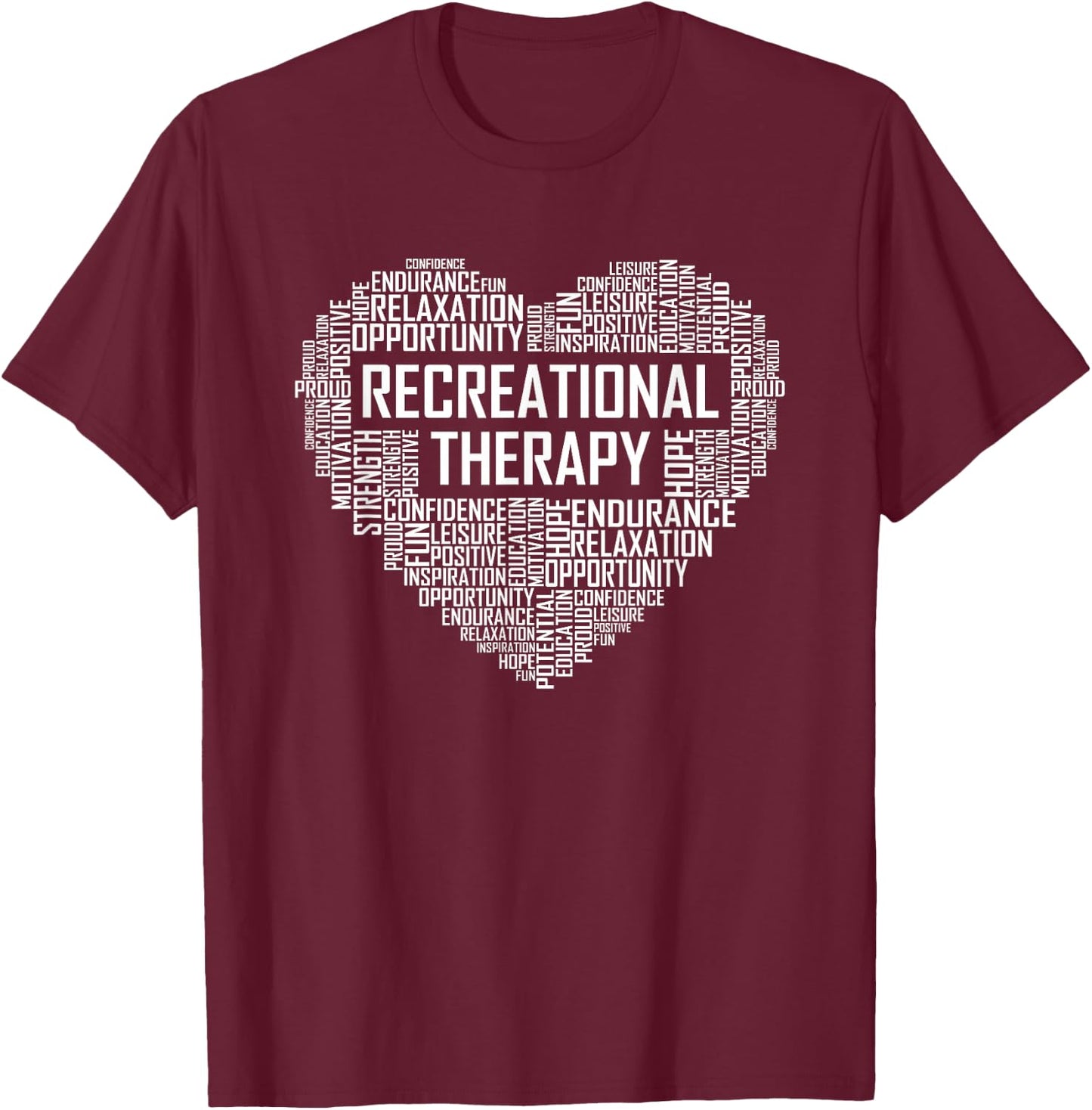 Recreational Therapy Heart Gift Therapist RT Month Gifts T-Shirt - T-Shirt | Maroon