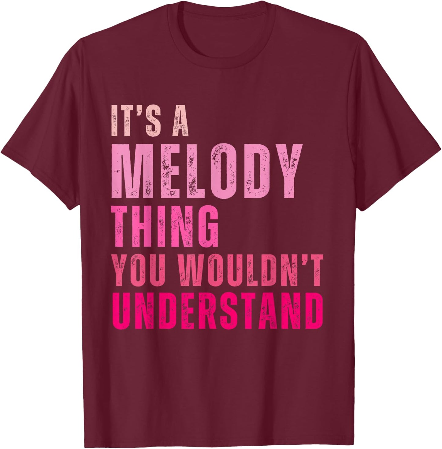 It's A Melody Thing You Wouldn't Understand Melody Vintage T-Shirt - T-Shirt | Maroon