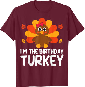 I'm The Birthday Turkey Funny Thanksgiving Birthday T-Shirt - T-Shirt | Maroon