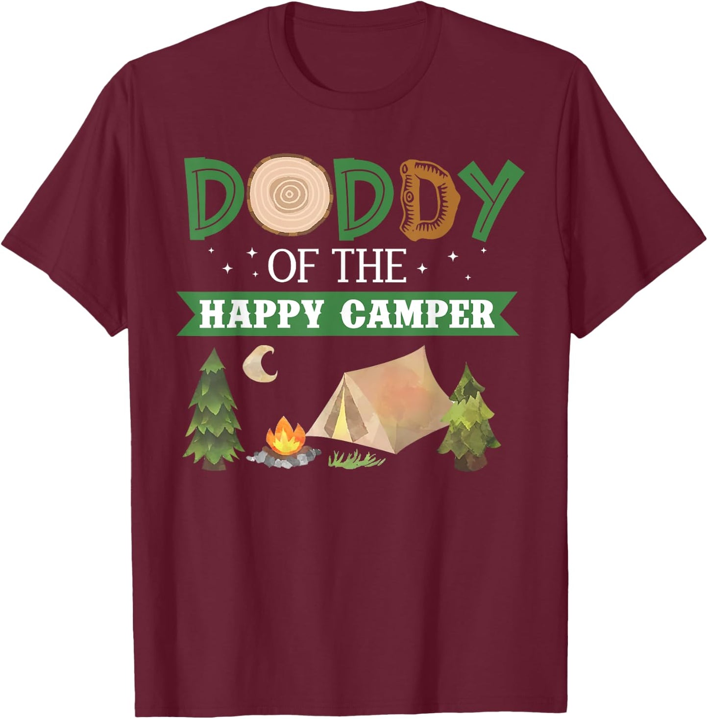 Daddy Of The Happy Camper Shirt 1st Bday Camping Trip T-Shirt - T-Shirt | Maroon