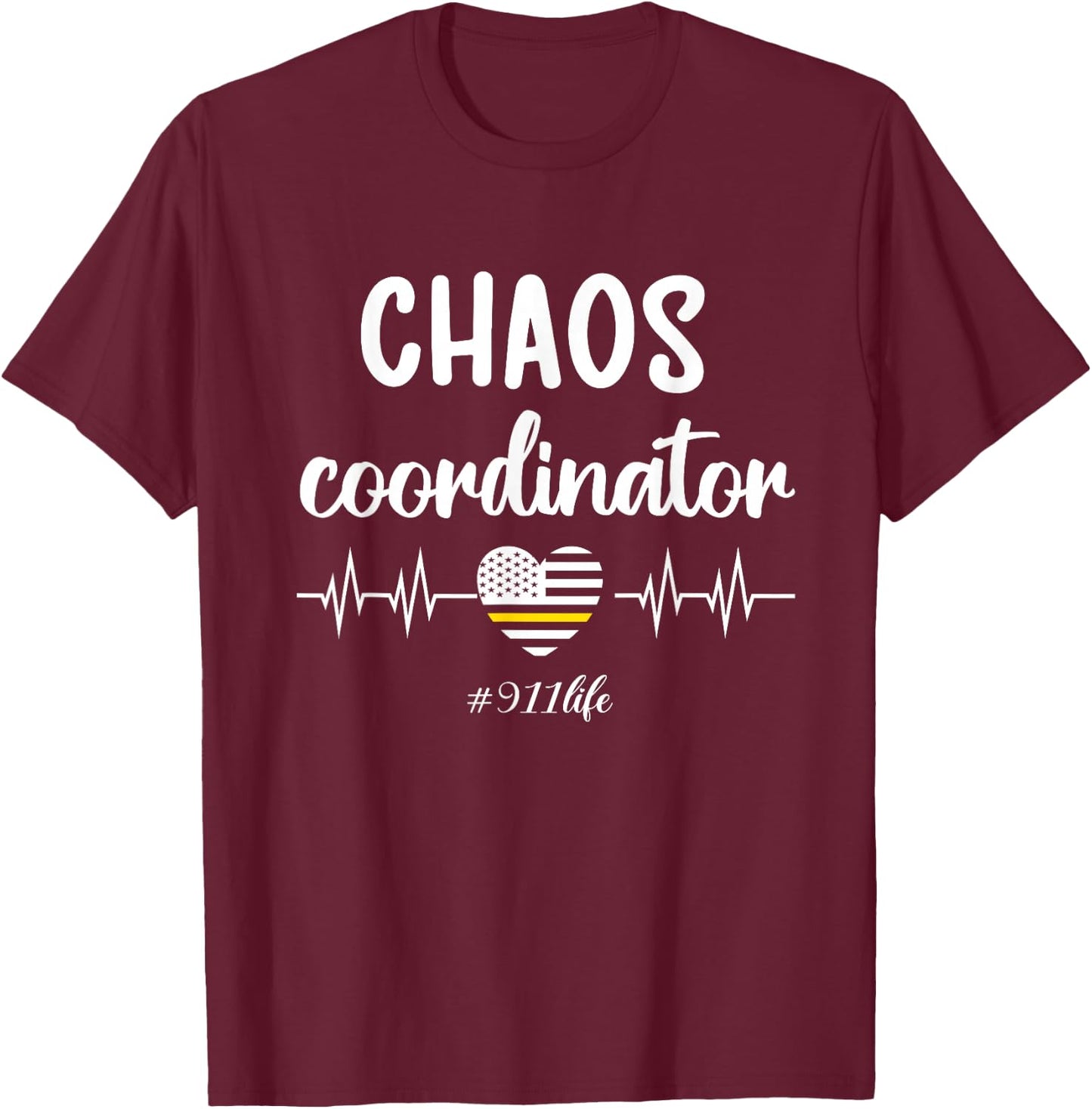 Chaos Coordinator | Thin Yellow Line Dispatcher 911 Operator T-Shirt - T-Shirt | Maroon