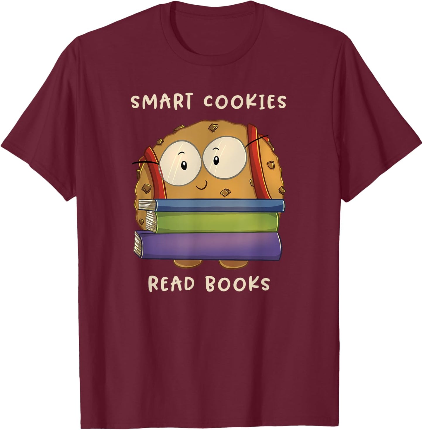 Smart Cookies Read Books National Reading Day T-Shirt - T-Shirt | Maroon