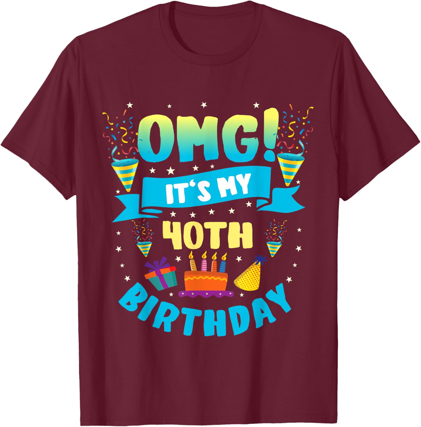 40 Year Old shirt OMG It's My 40th Birthday T-Shirt - T-Shirt | Maroon