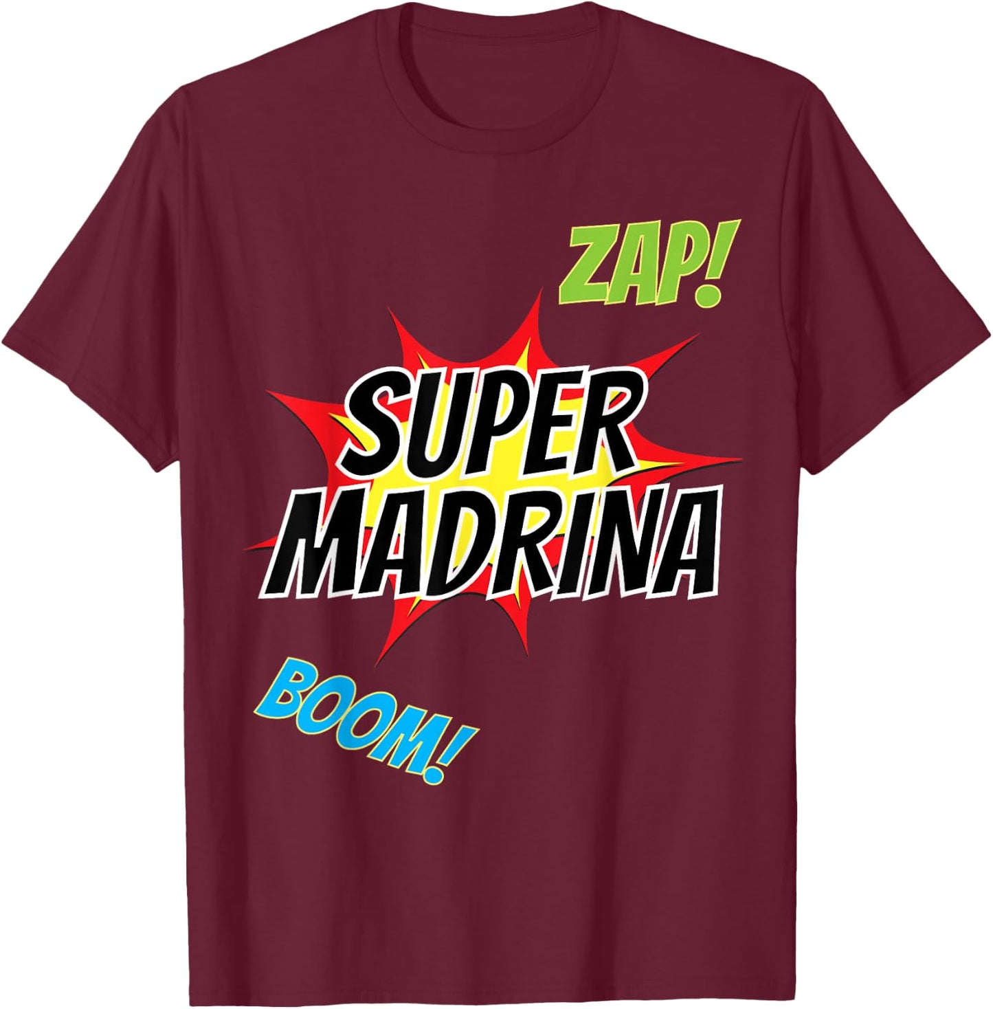 Spanish Godmother - Regalo para Madrina - La Super Madrina T-Shirt - T-Shirt | Maroon