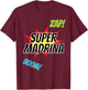 Spanish Godmother - Regalo para Madrina - La Super Madrina T-Shirt - T-Shirt | Maroon