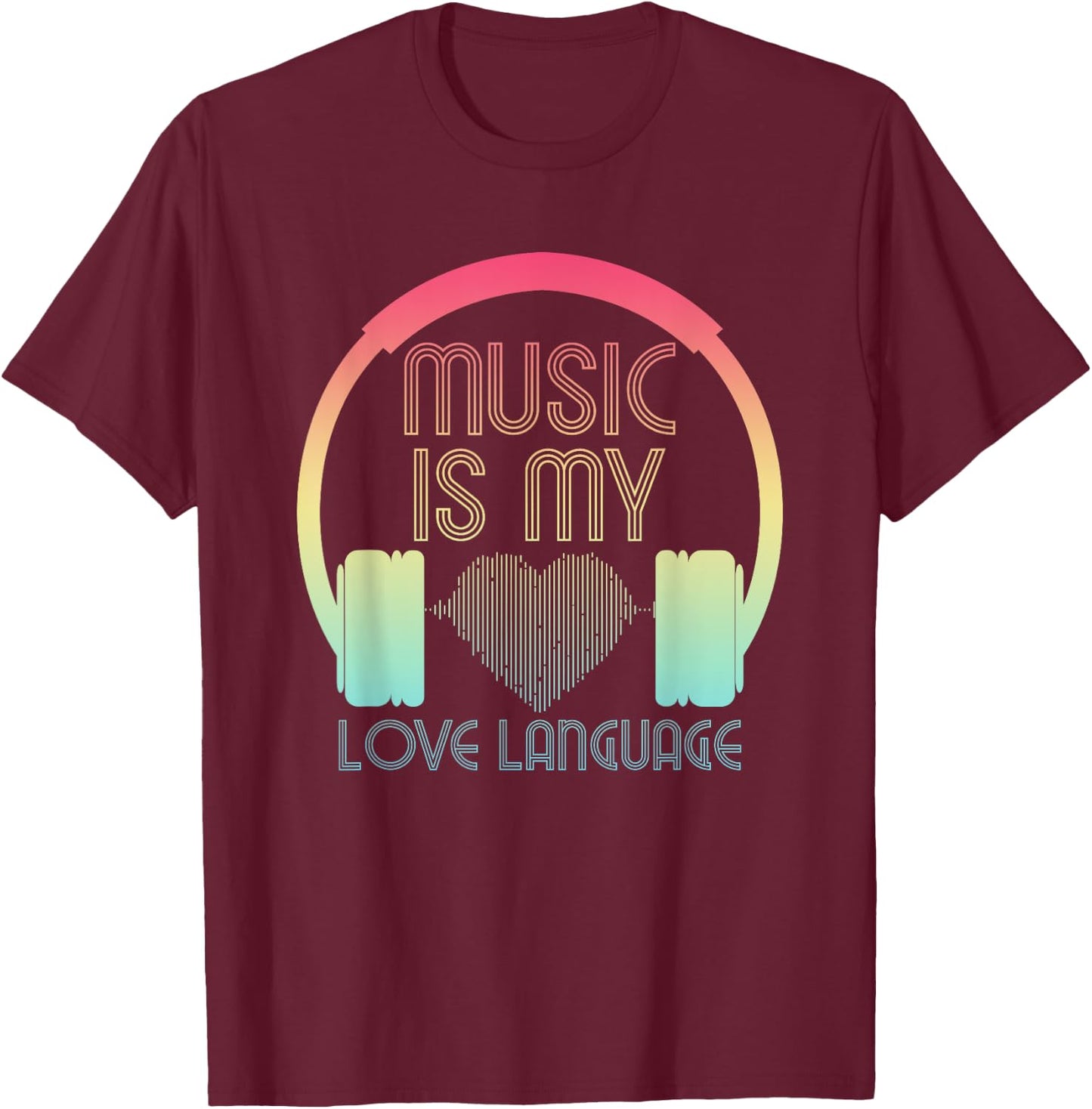 Music is my Love Language Cute Heart Waves for Music Lover T-Shirt - T-Shirt | Maroon