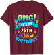 75 Year Old shirt OMG It's My 75th Birthday T-Shirt - T-Shirt | Maroon