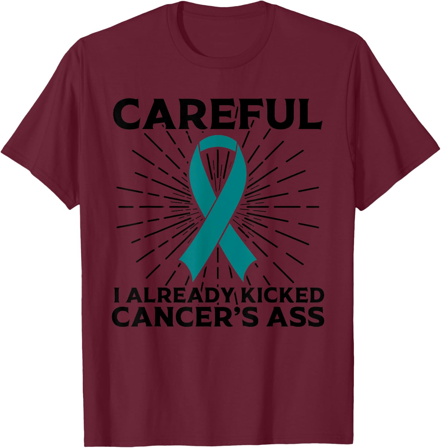 Funny Ovarian Cancer Awareness Gifts Survivors T-Shirt - T-Shirt | Maroon