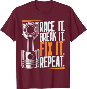 Race It Break It Fix It Repeat as a racing team T-Shirt - T-Shirt | Maroon