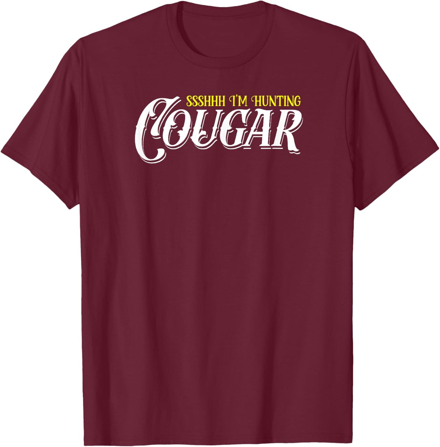Funny Vintage Sugar Momma Lover Proud Mature Cougar Hunting T-Shirt - T-Shirt | Maroon