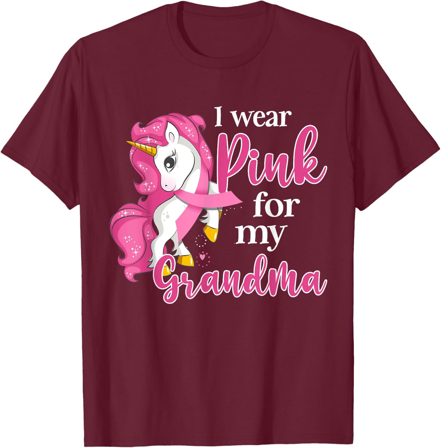 I Wear Pink For My Grandma Unicorn Breast Cancer Awareness T-Shirt - T-Shirt | Maroon