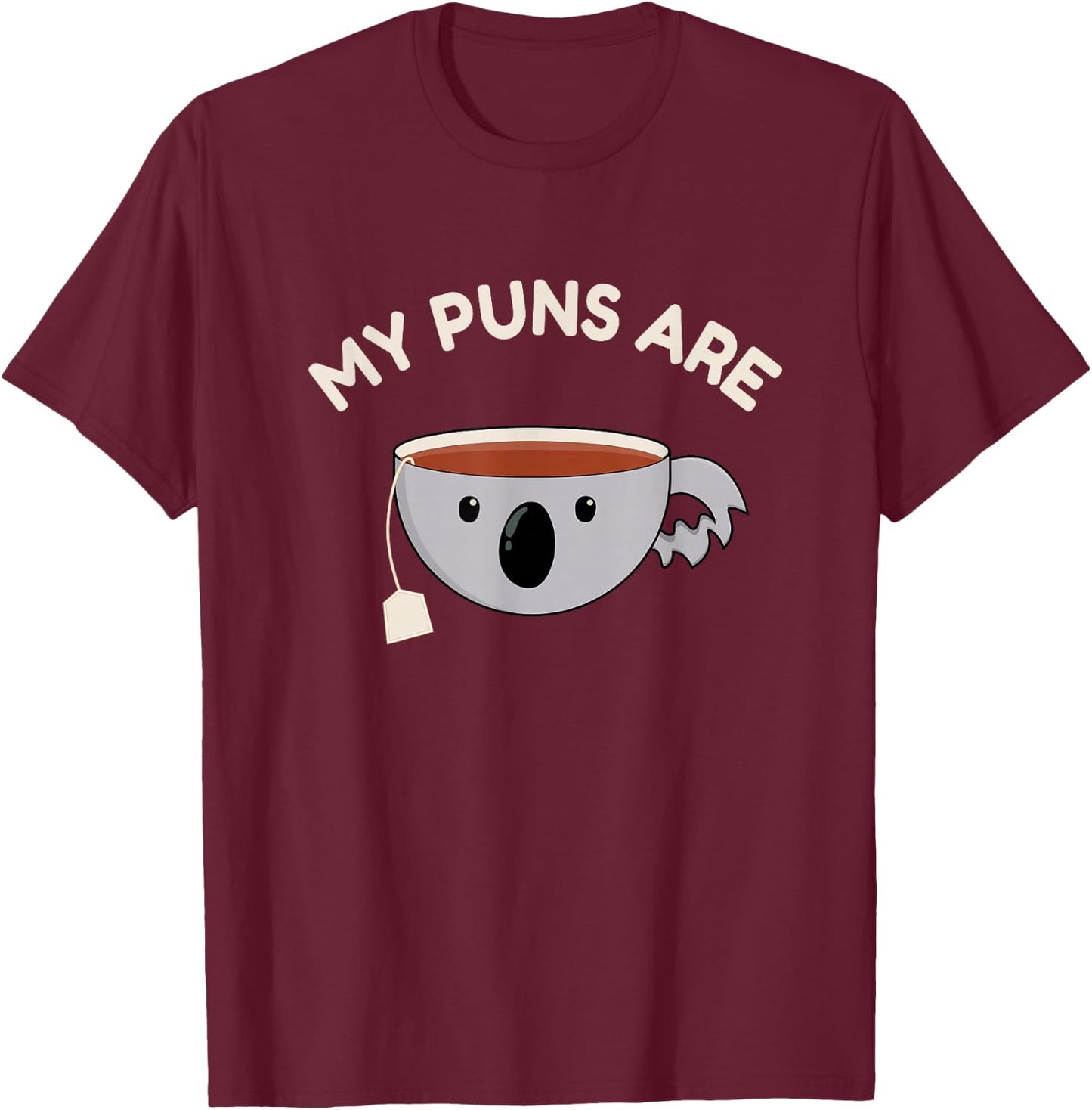 My Puns Are Koala T-Shirt - T-Shirt | Maroon