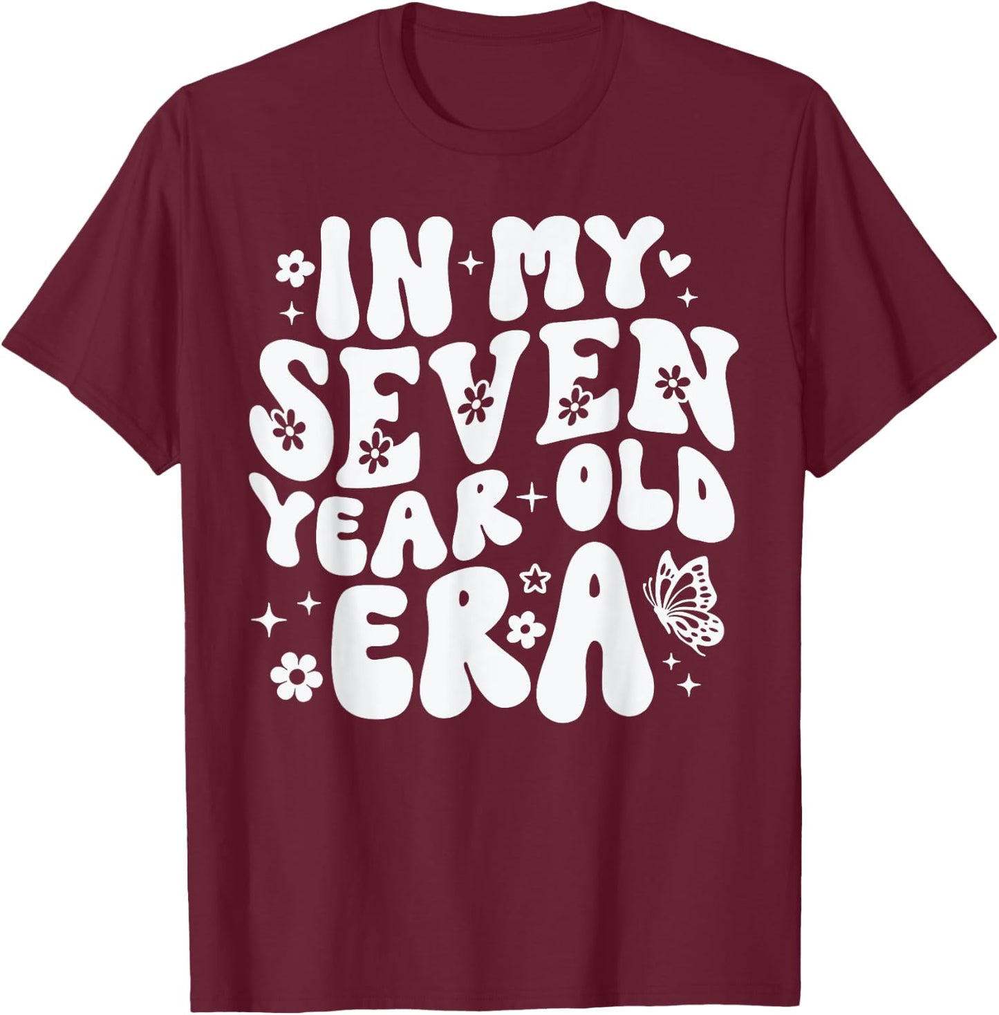 Groovy In My Seven Year Old Era Girl 7th Birthday 7 Yrs Old T-Shirt - T-Shirt | Maroon