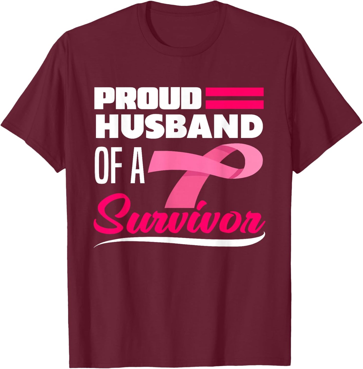 Proud Husband Of A Survivor Wife Breast Cancer Awareness T-Shirt - T-Shirt | Maroon