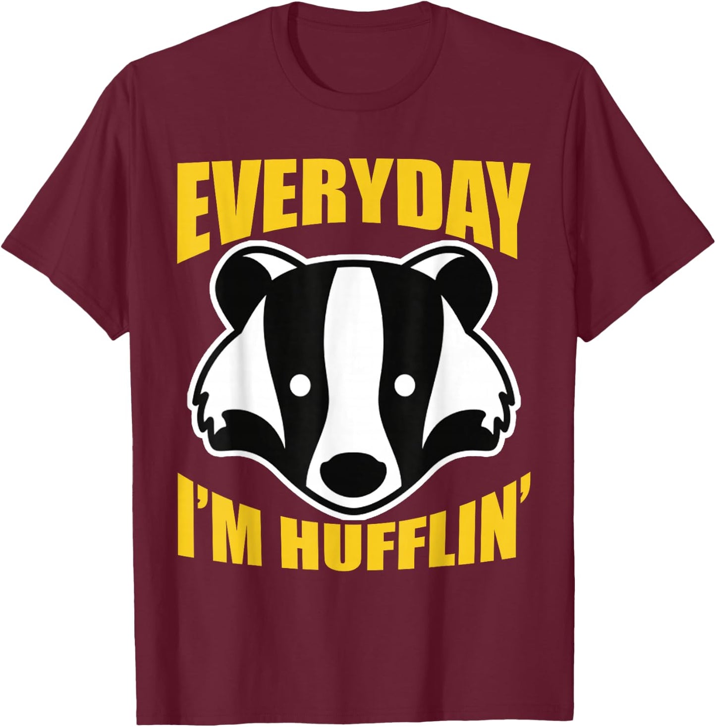 Everyday I'm Huffling Huffle Cute Funny Honey Badger Animal T-Shirt - T-Shirt | Maroon