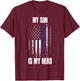 Police Son Police Flag My Son Is My Hero Back The Blue T-Shirt - T-Shirt | Maroon