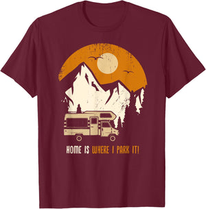 Home is where i park my caravan funny camper shirt T-Shirt - T-Shirt | Maroon