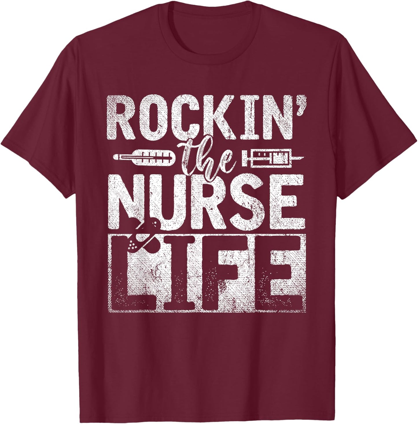 Rocking The Nurse Life Syringe Funny Nursing Gift Nurse T-Shirt - T-Shirt | Maroon