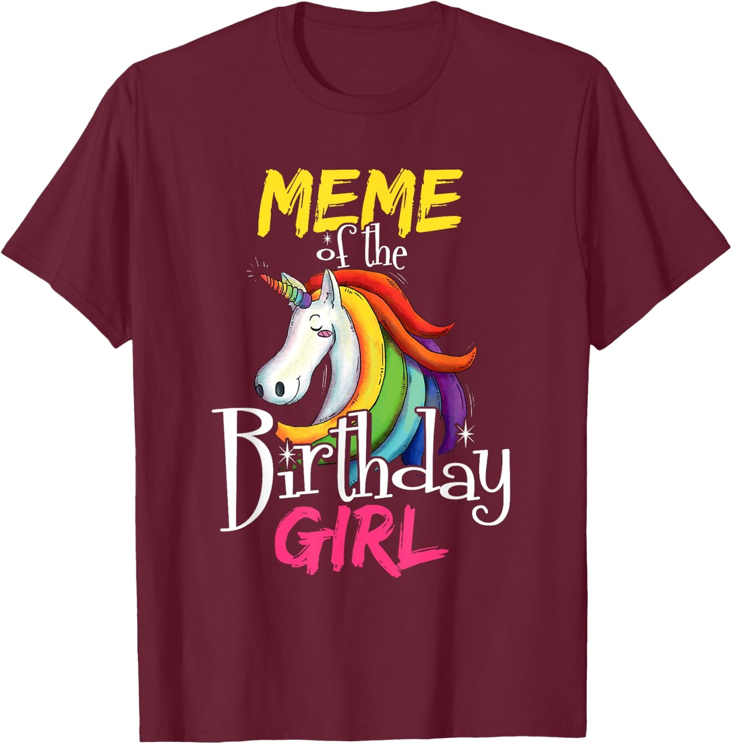 Meme Of The Birthday Girl Cute Floral Unicorn Face Gift T-Shirt - T-Shirt | Maroon
