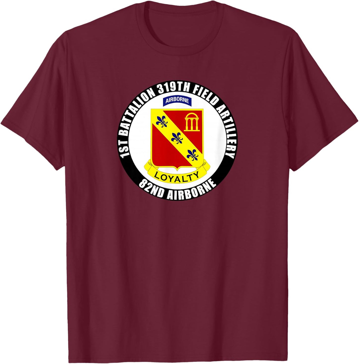 1st Battalion 319th Field Artillery 82nd Airborne Division T-Shirt - T-Shirt | Maroon