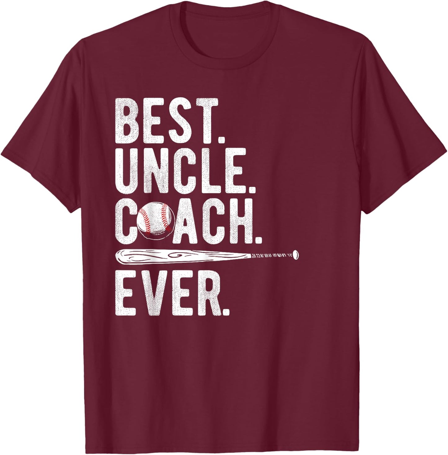 Baseball Best Uncle Coach Ever Proud Dad Daddy Father's Day T-Shirt - T-Shirt | Maroon