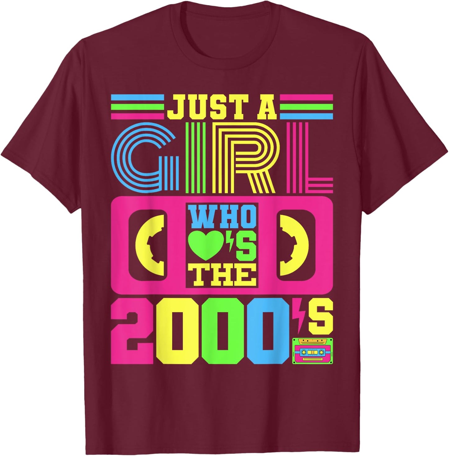 Just A Girl Who Loves The 2000's Party Outfit 2000's Costume T-Shirt - T-Shirt | Maroon