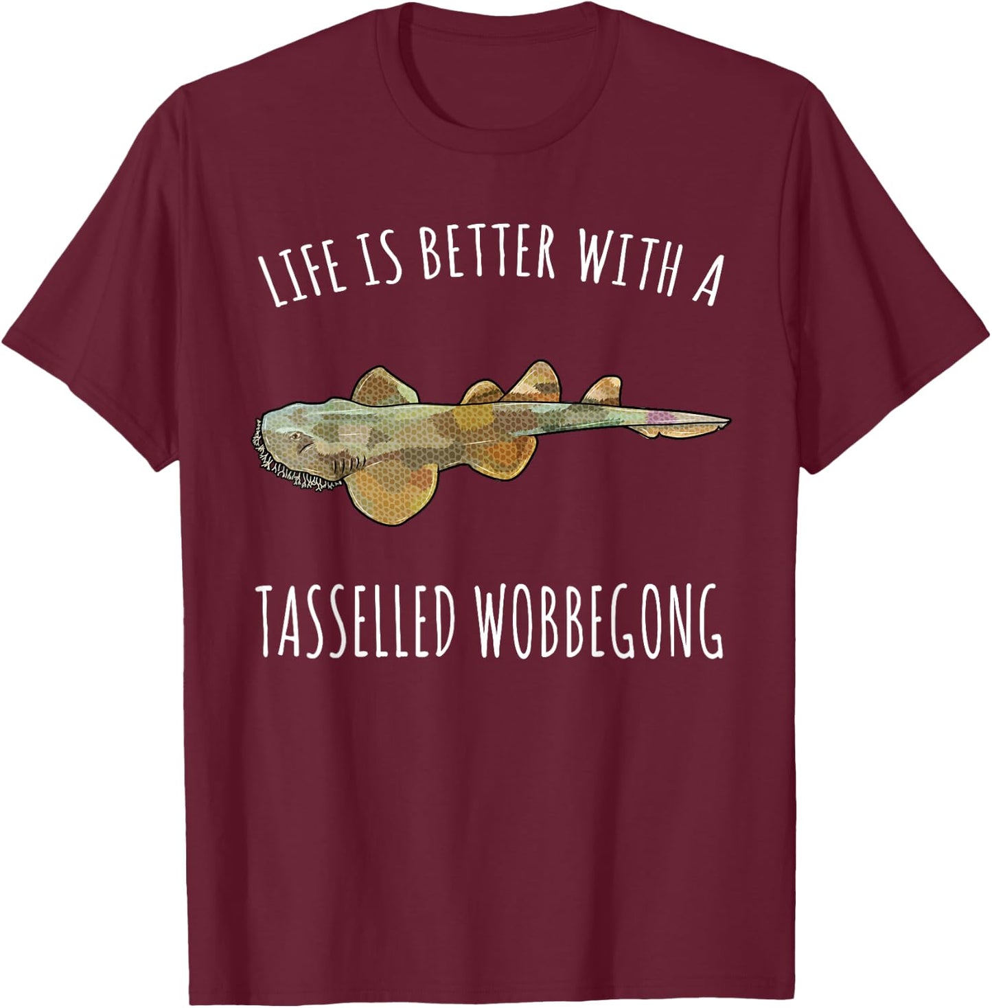 Life Is Better With A Tasselled Wobbegong Lover T-Shirt - T-Shirt | Maroon