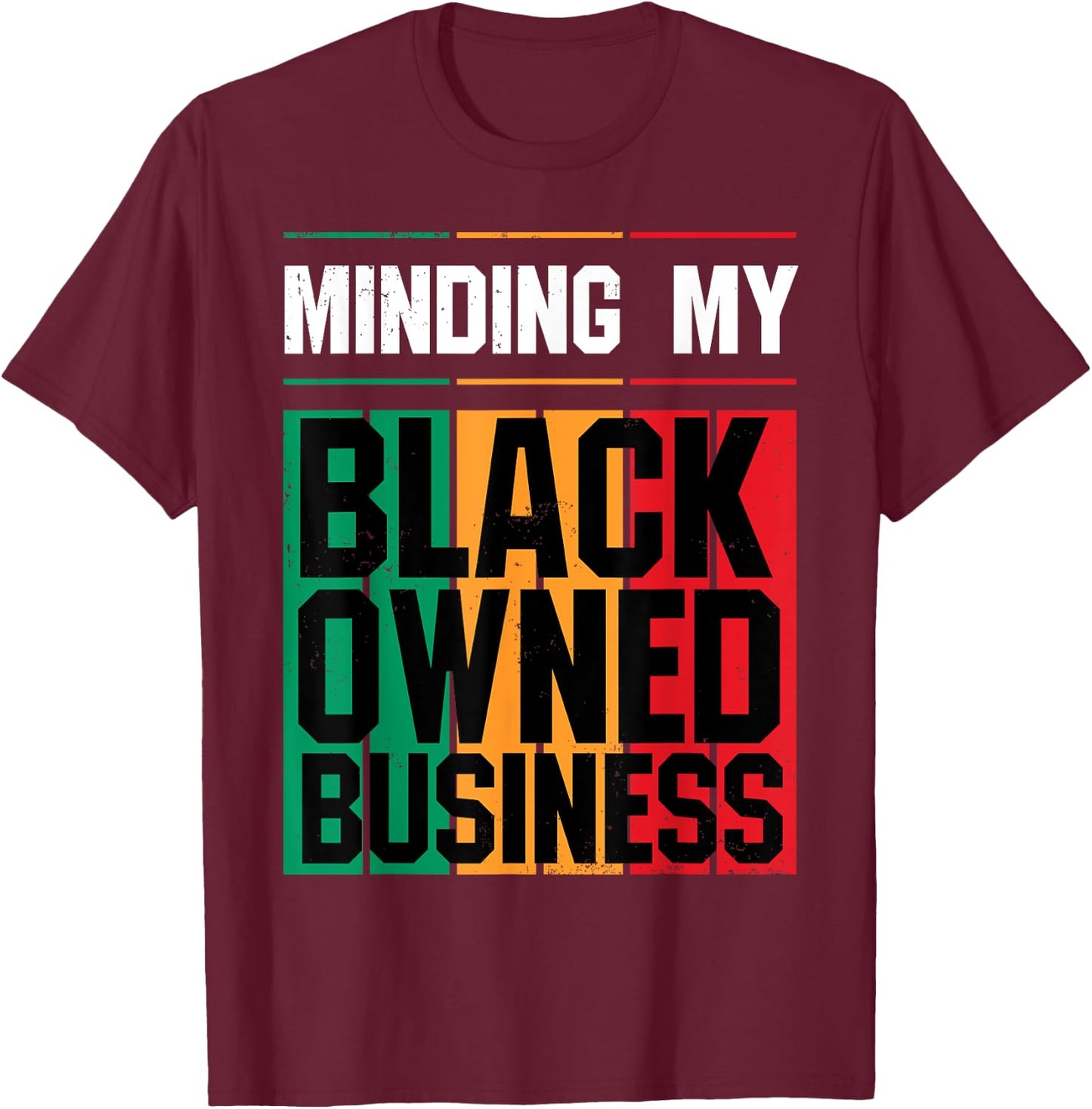 Minding My Black Owned Business Girl Women Gift Entrepreneur T-Shirt - T-Shirt | Maroon