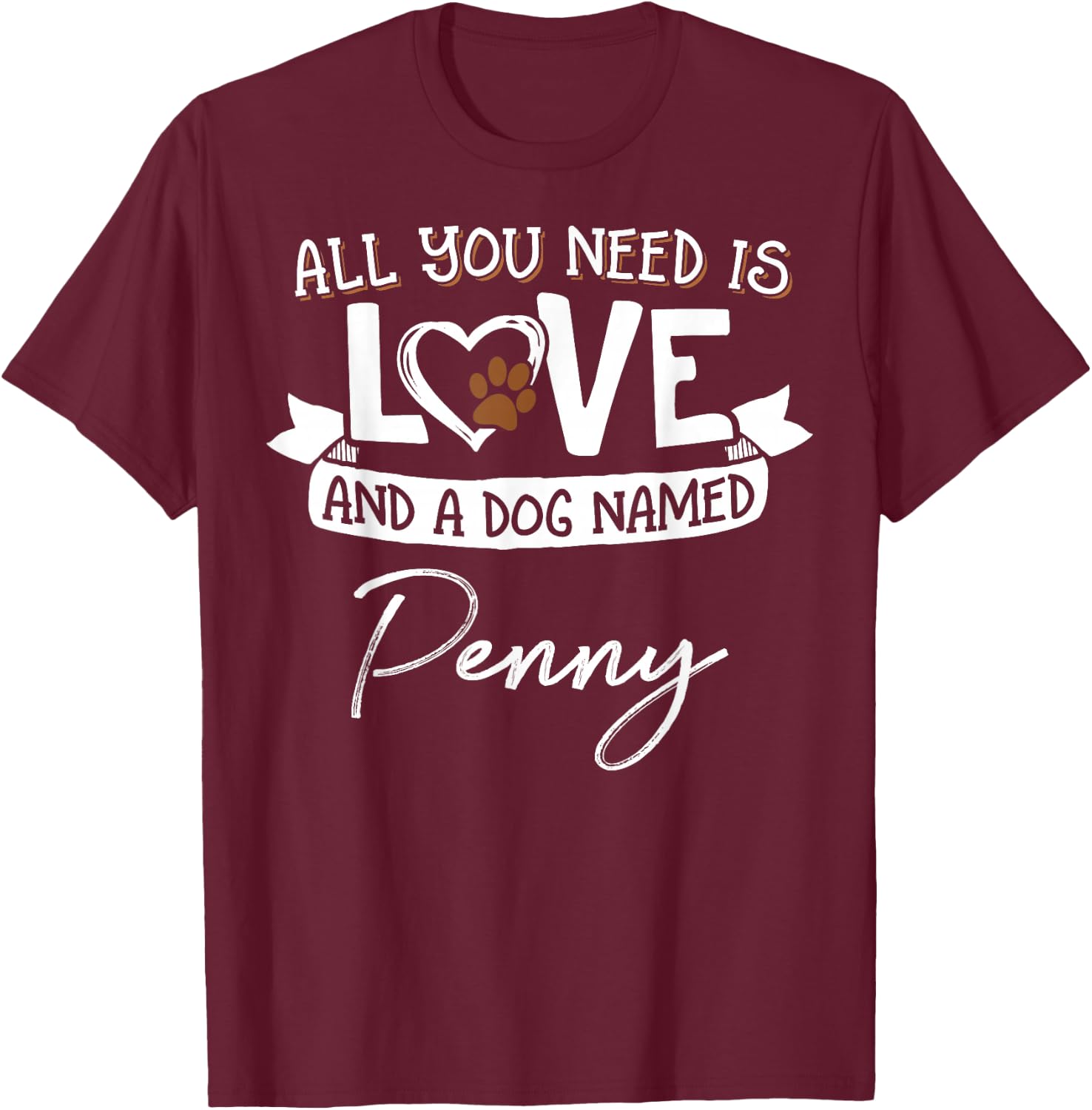 Cute Dog Named Penny Design and Men T-Shirt - T-Shirt | Maroon