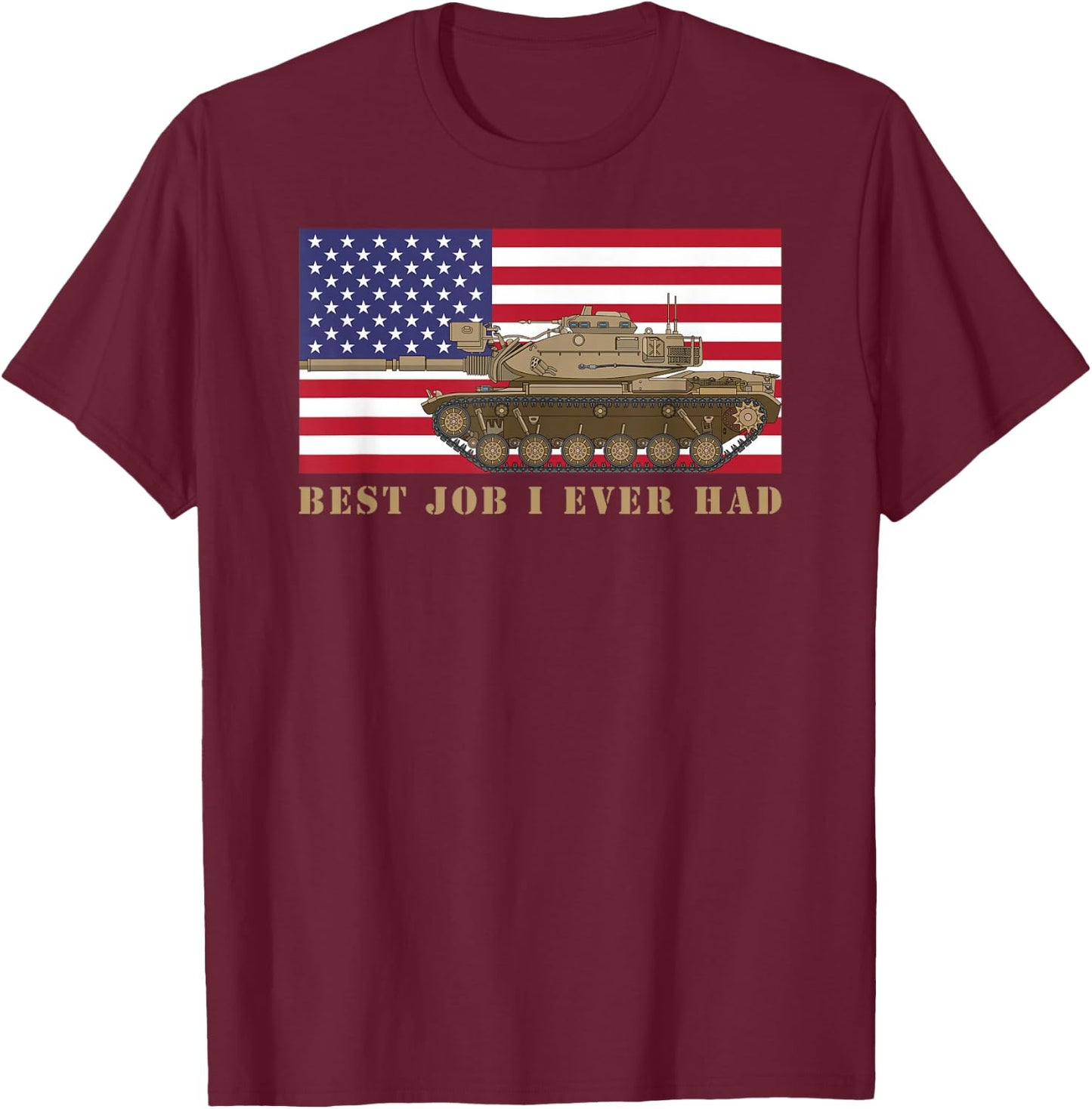 M60 A1 Tanker Tank Crew Best Job I Ever Had American Flag T-Shirt - T-Shirt | Maroon