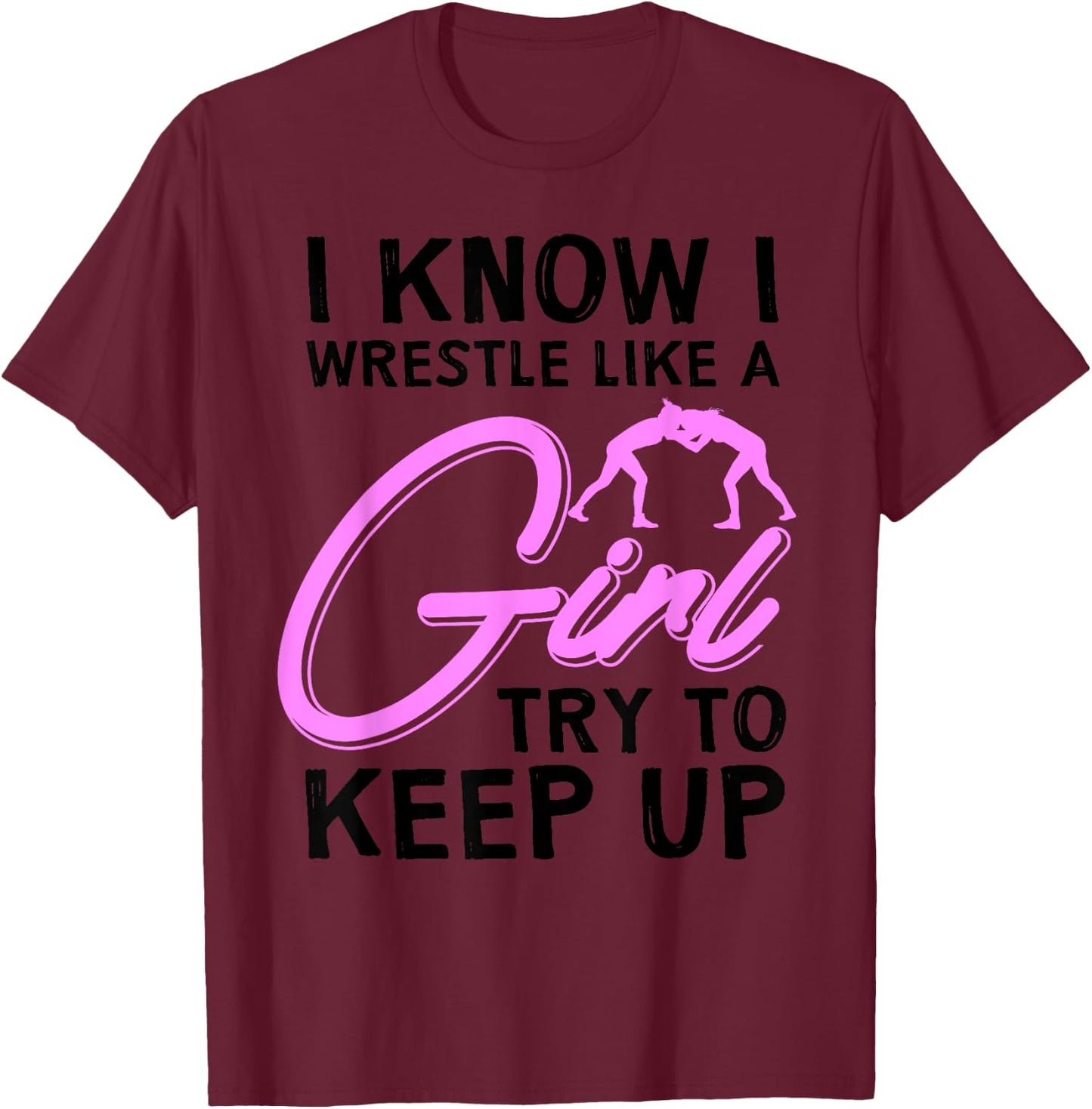 Funny Girl Wrestler Gift Cool Female Wrestling Lover Athlete T-Shirt - T-Shirt | Maroon
