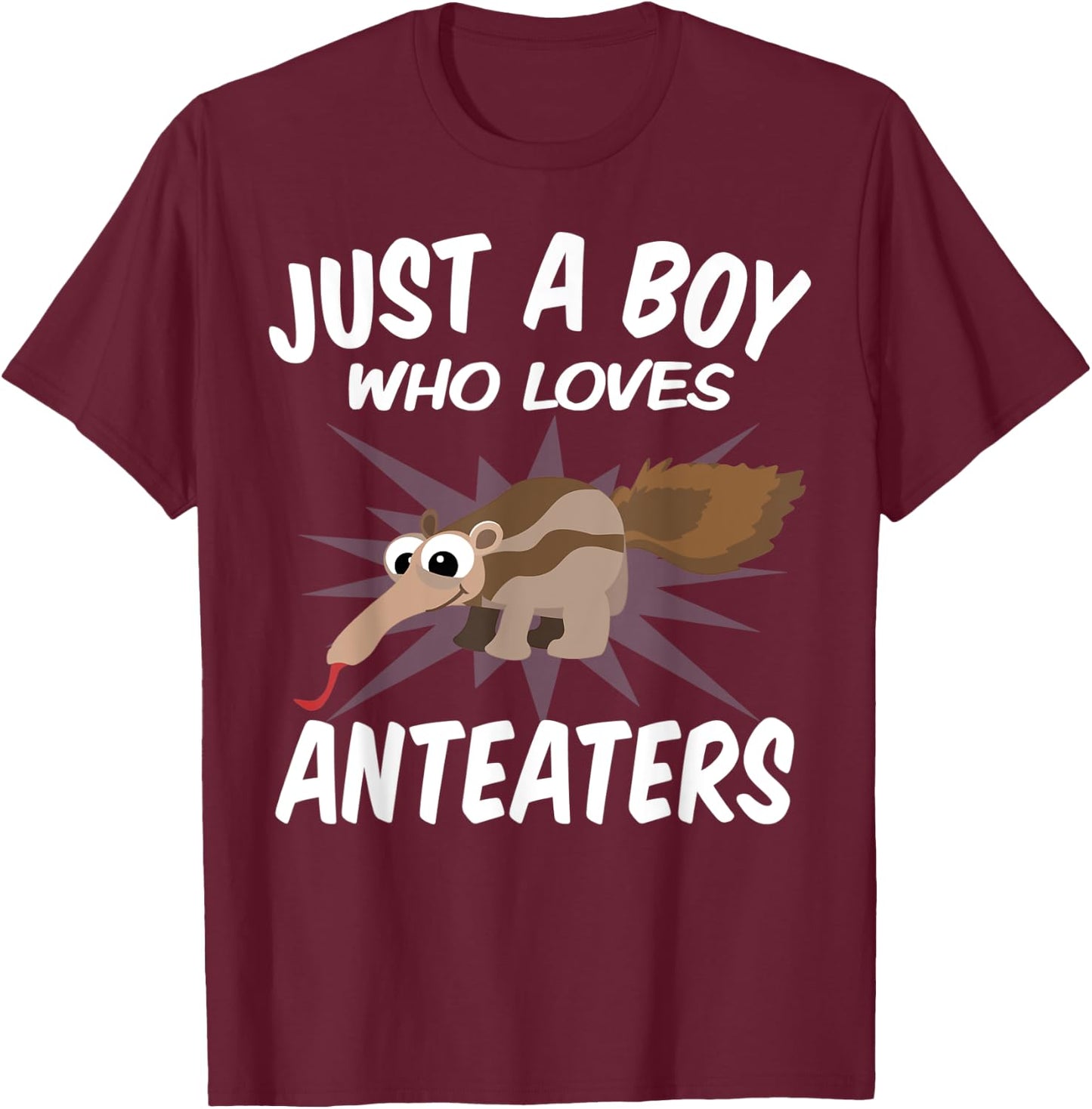Just A Boy Who Loves Anteaters – Funny Anteater T-Shirt - T-Shirt | Maroon