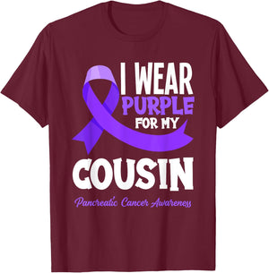 I Wear Purple For My Cousin Pancreatic Cancer Awareness T-Shirt - T-Shirt | Maroon