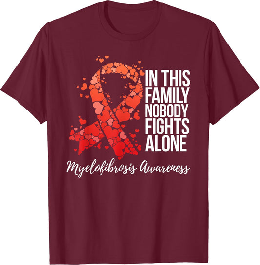 Family Support Myelofibrosis Awareness T-Shirt - T-Shirt | Maroon