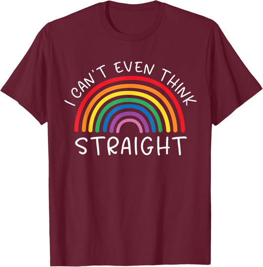 I cant even think straight T-Shirt - T-Shirt | Maroon