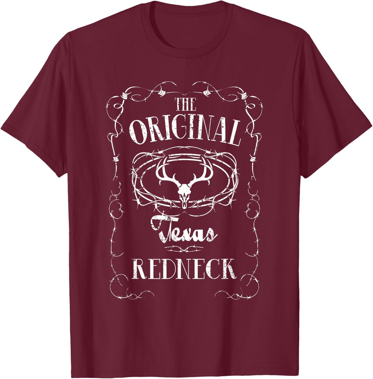 The Original Texas Redneck T-Shirt - T-Shirt | Maroon