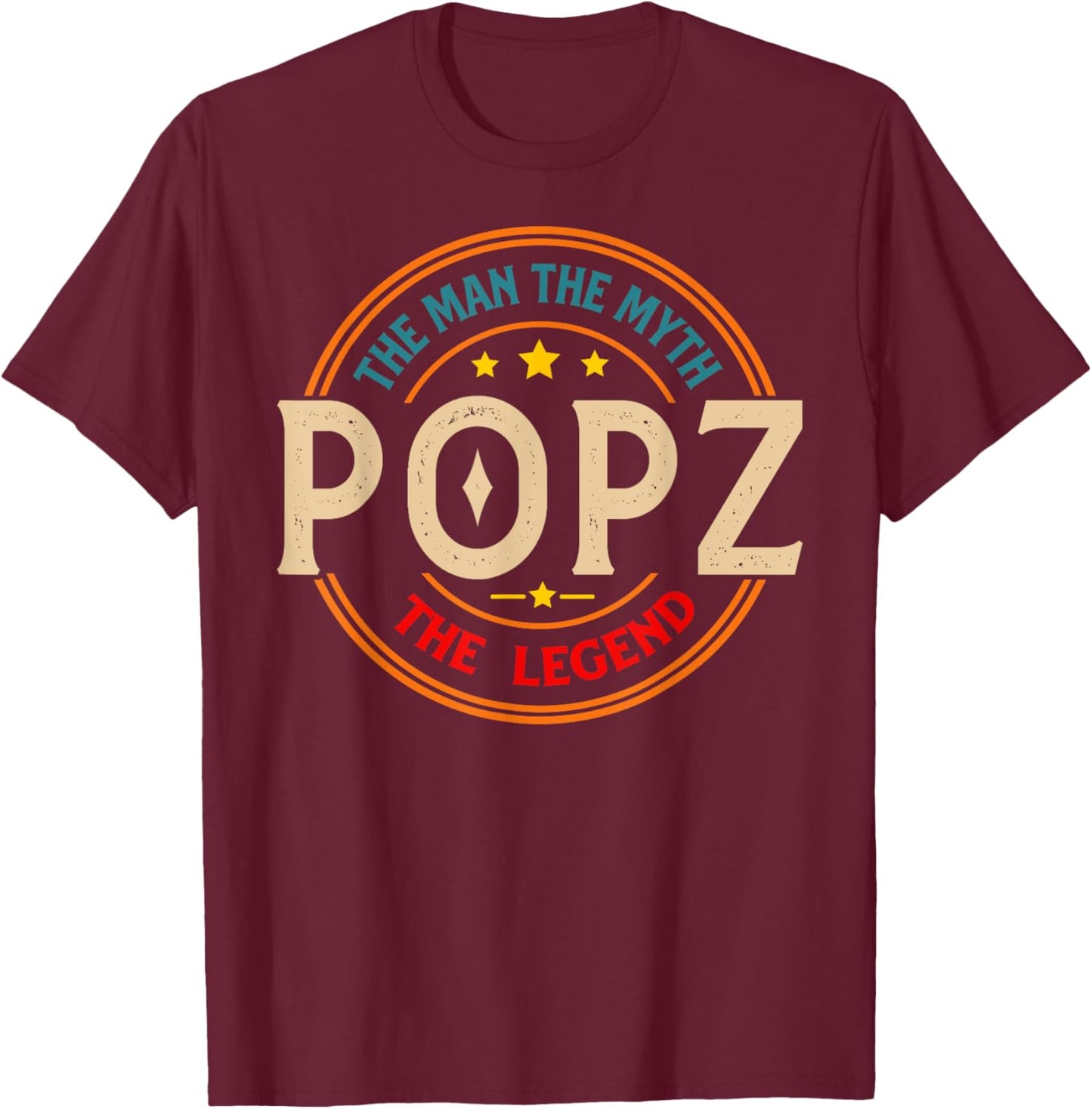 POPZ The Legend The Man, Funny POPZ Fathers Day T-Shirt - T-Shirt | Maroon