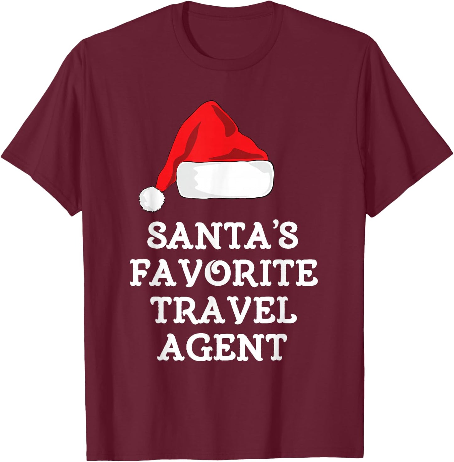 Santa's Favorite Travel Agent Christmas Hat Funny Xmas T-Shirt - T-Shirt | Maroon