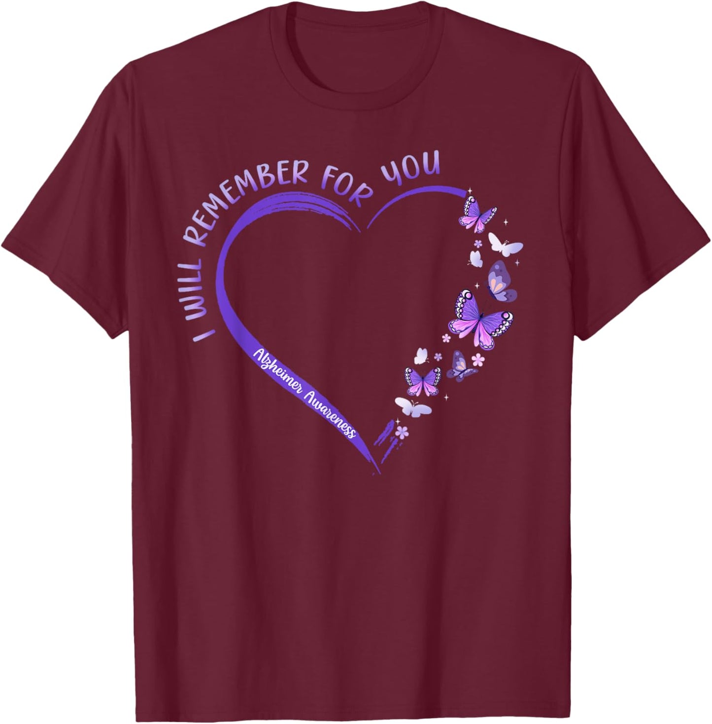 I Will Remember For You Purple Ribbon Alzheimers Awareness , Small T-Shirt - T-Shirt | Maroon