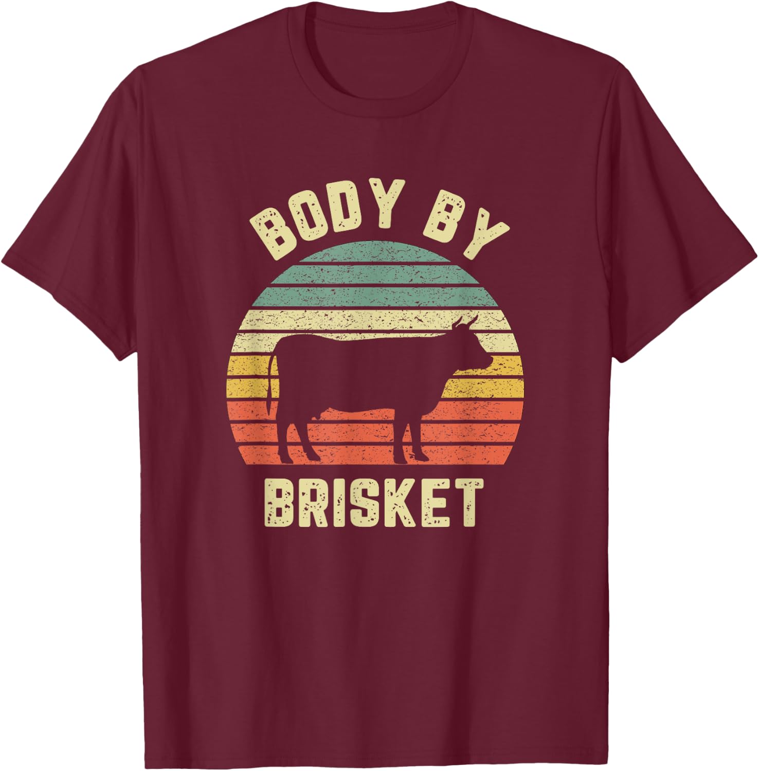 Body By Brisket Shirt Funny BBQ Backyard Grill Cookout T-Shirt - T-Shirt | Maroon