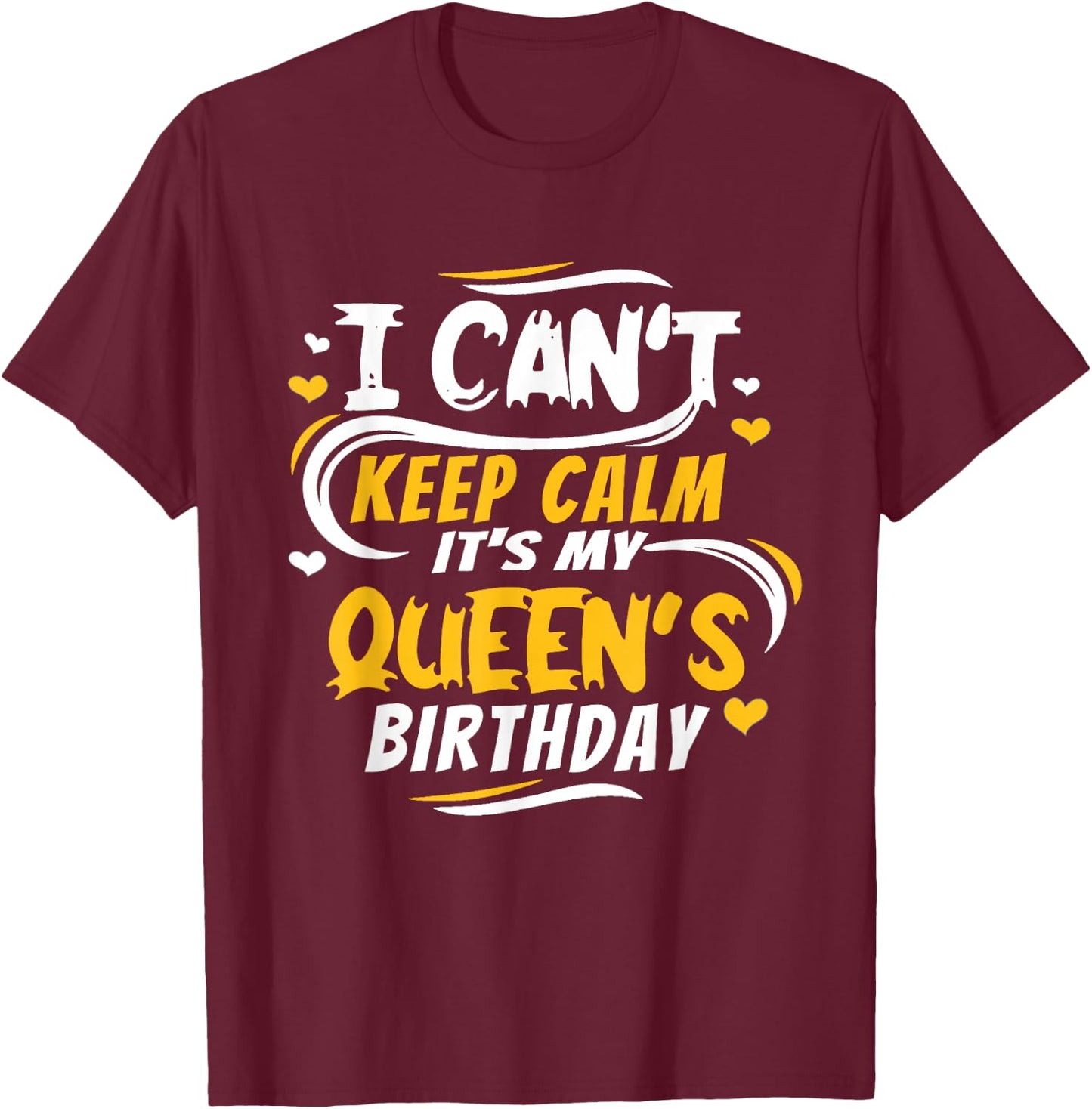 husband wife birthday shirt Gift Its My Queen's Birthday T-Shirt - T-Shirt | Maroon