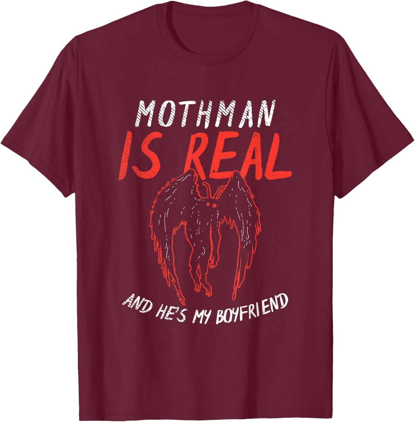 Cryptozoology Enthusiasts Apparel & Co. Mothman Is My Boyfriend -Adults Black Meme Mothman Themed T-Shirt - T-Shirt | Maroon