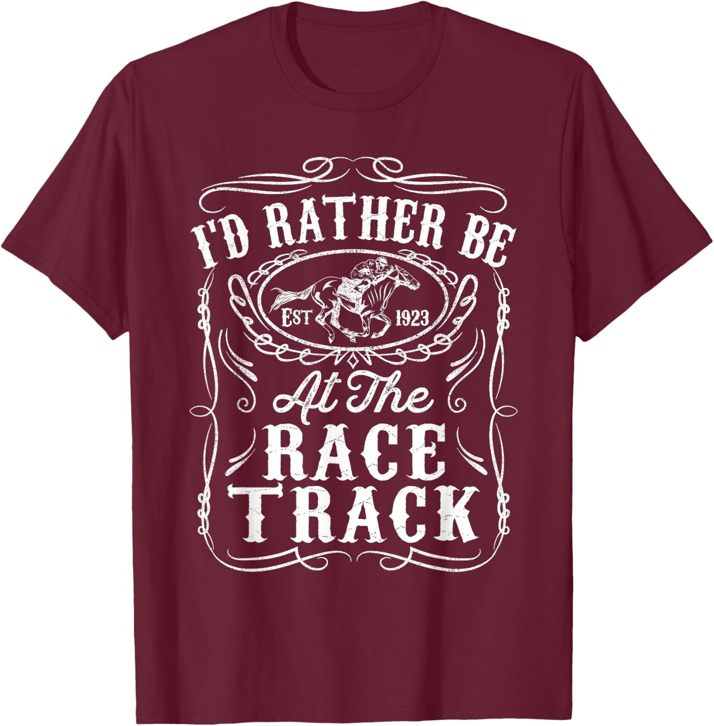 Id Rather Be At The Race Track Funny Horse Racing Derby Gift T-Shirt - T-Shirt | Maroon