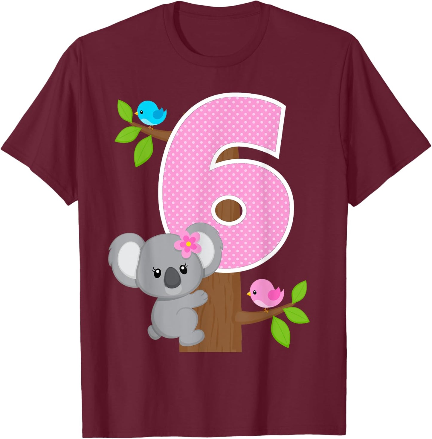 Koala Bear 6th Birthday Girl 6 Year Old Birthday Koalas Bday T-Shirt - T-Shirt | Maroon