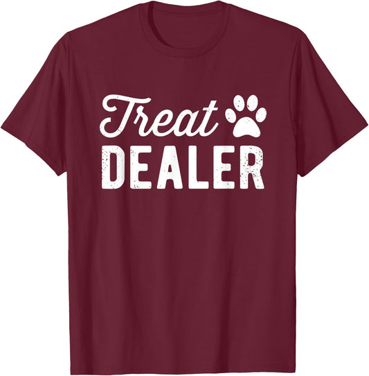 Dog Treat Dealer Funny Humor Dog Owner Dog Treats Dog Lover T-Shirt - T-Shirt | Maroon