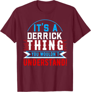 It's A DERRICK Thing You Wouldn't Understand DERRICK T-Shirt - T-Shirt | Maroon