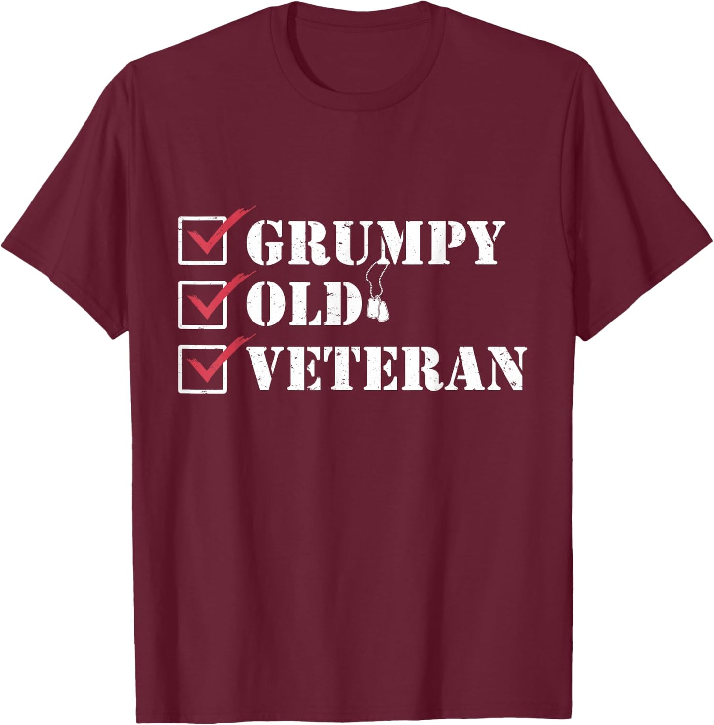 I Am A Grumpy Veteran Funny Patriotic T-Shirt - T-Shirt | Maroon