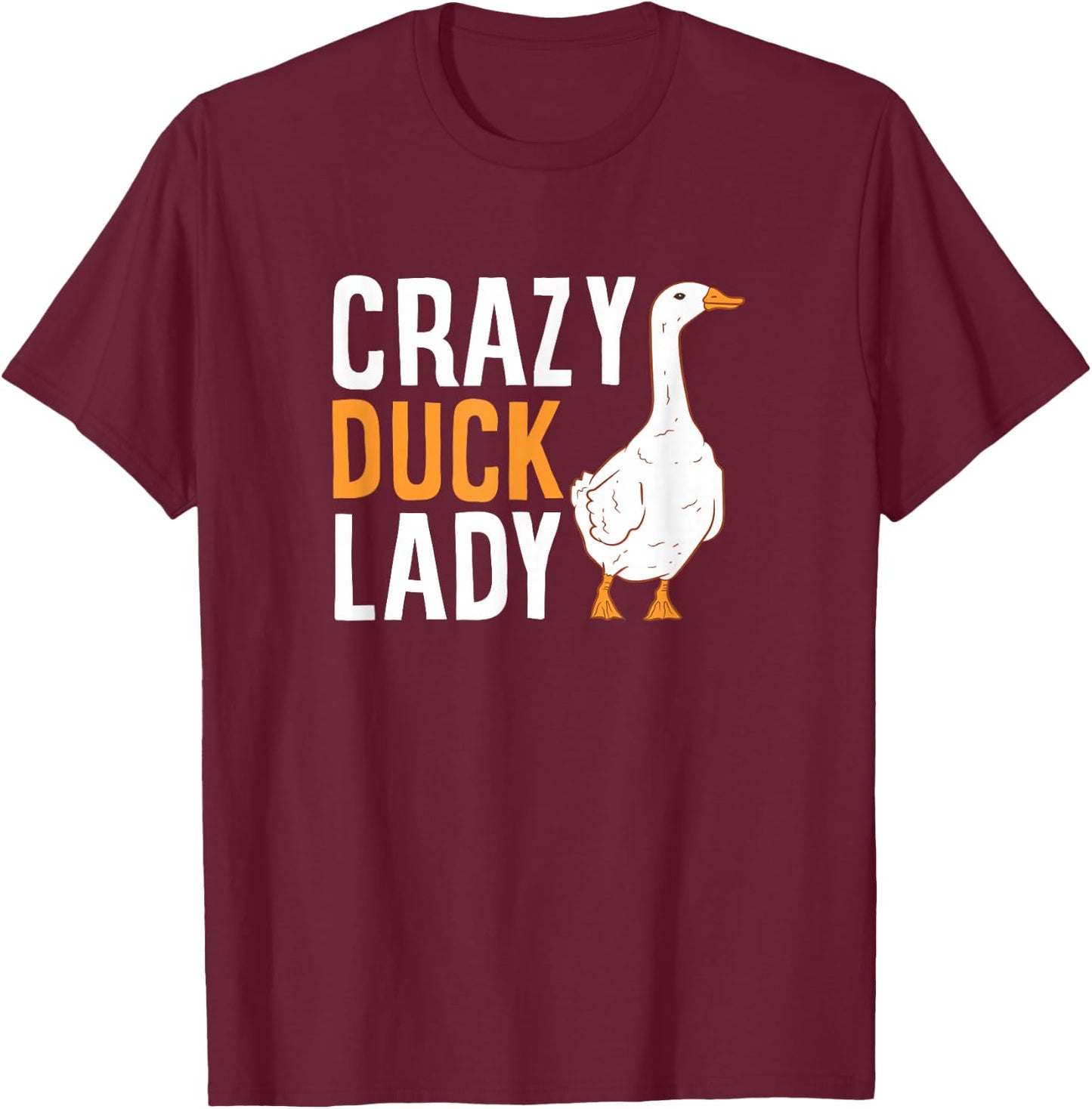 Crazy Duck Lady Cute Duck Mom Love Ducks T-Shirt - T-Shirt | Maroon