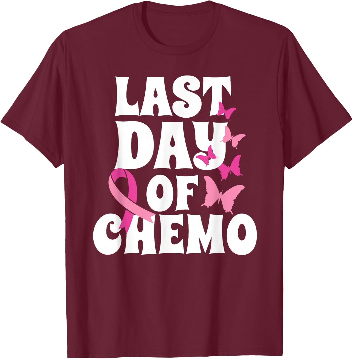 Breast Cancer Last Day of Chemo Butterfly Recovery T-Shirt - T-Shirt | Maroon